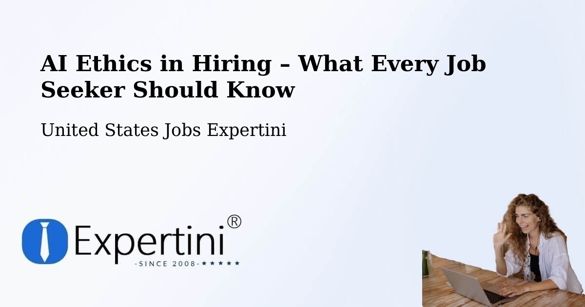 AI Ethics in Recruitment & Hiring – Bell - Bell, United States Jobs Expertini